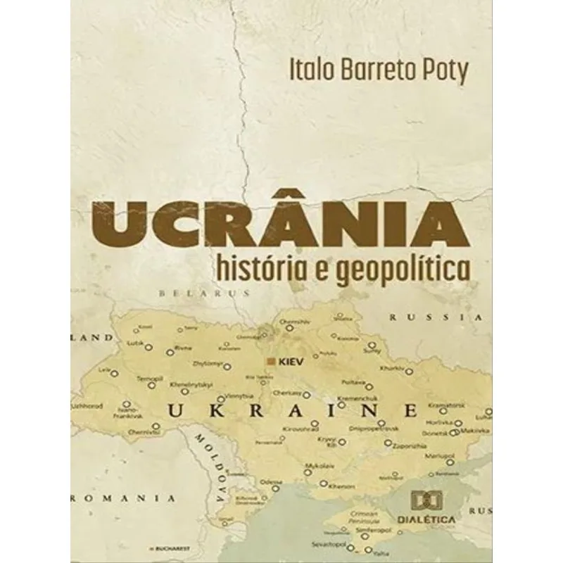 UCRÂNIA - HISTÓRIA E GEOPOLÍTICA