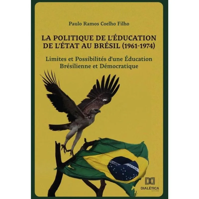 La Politique de l''Éducation de l''État au Brésil (1961-1974) - Português