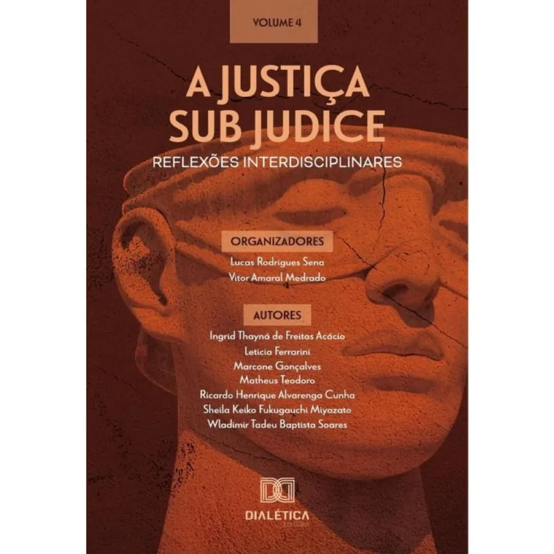A Justiça sub judice - reflexões interdisciplinares - Português