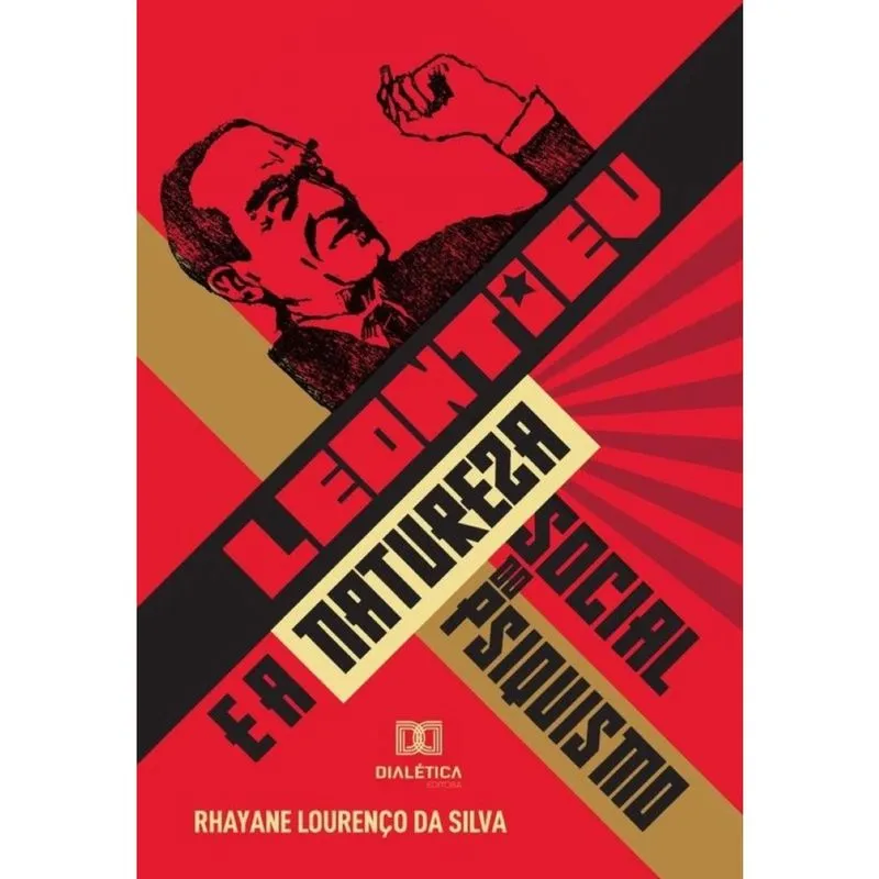 Leontiev e a natureza social do psiquismo - Português