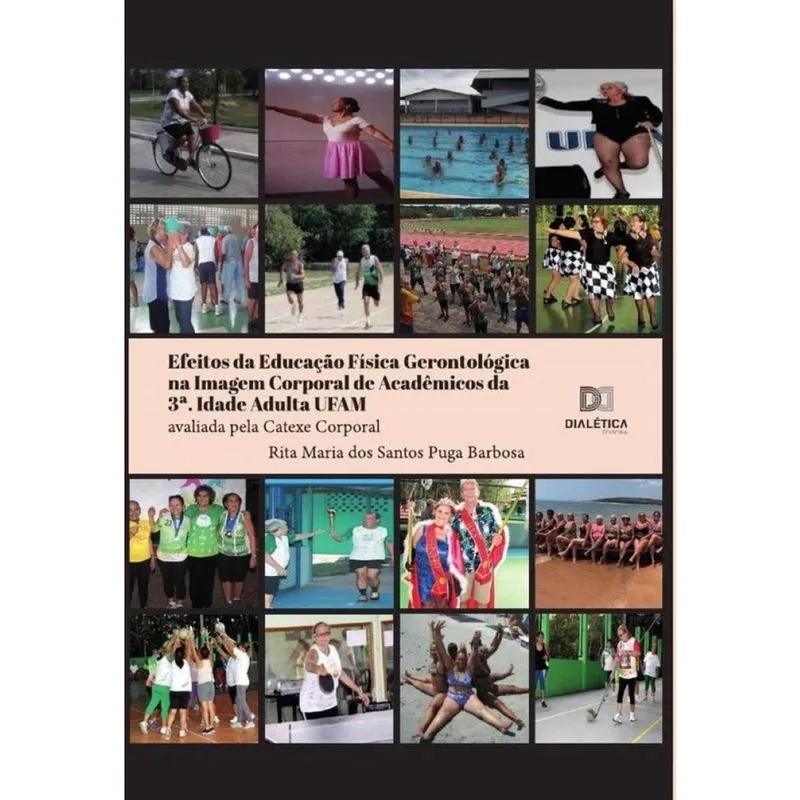 Efeitos da Educação Física Gerontológica na Imagem Corporal de Acadêmicos da 3a. Idade Adulta ufam-p