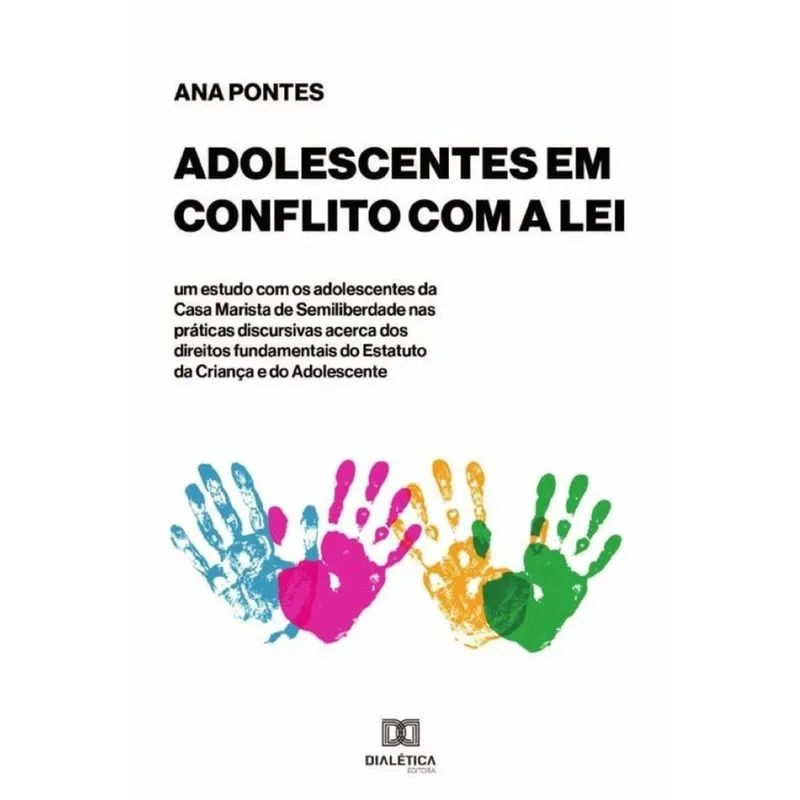Adolescentes em conflito com a lei – um estudo com os adolescentes da Casa Marista de Semiliberdade