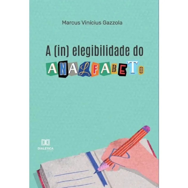 A (in) elegibilidade do analfabeto-Português