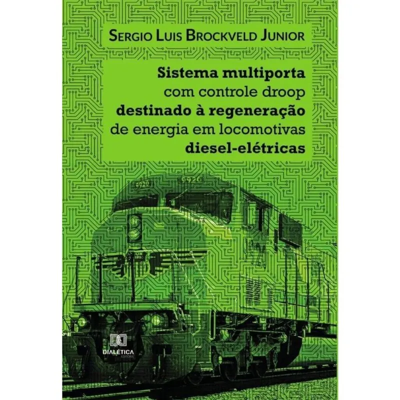Sistema multiporta com controle droop destinado à regeneração de energia em locomotivas diesel-elétr
