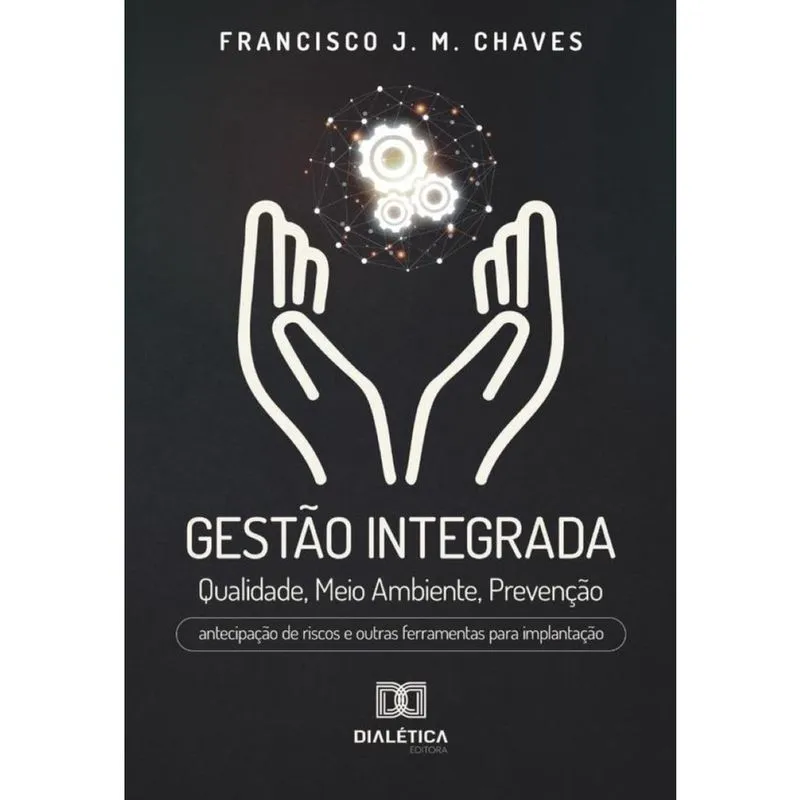 Gestão Integrada: Qualidade, Meio Ambiente, Prevenção-Português