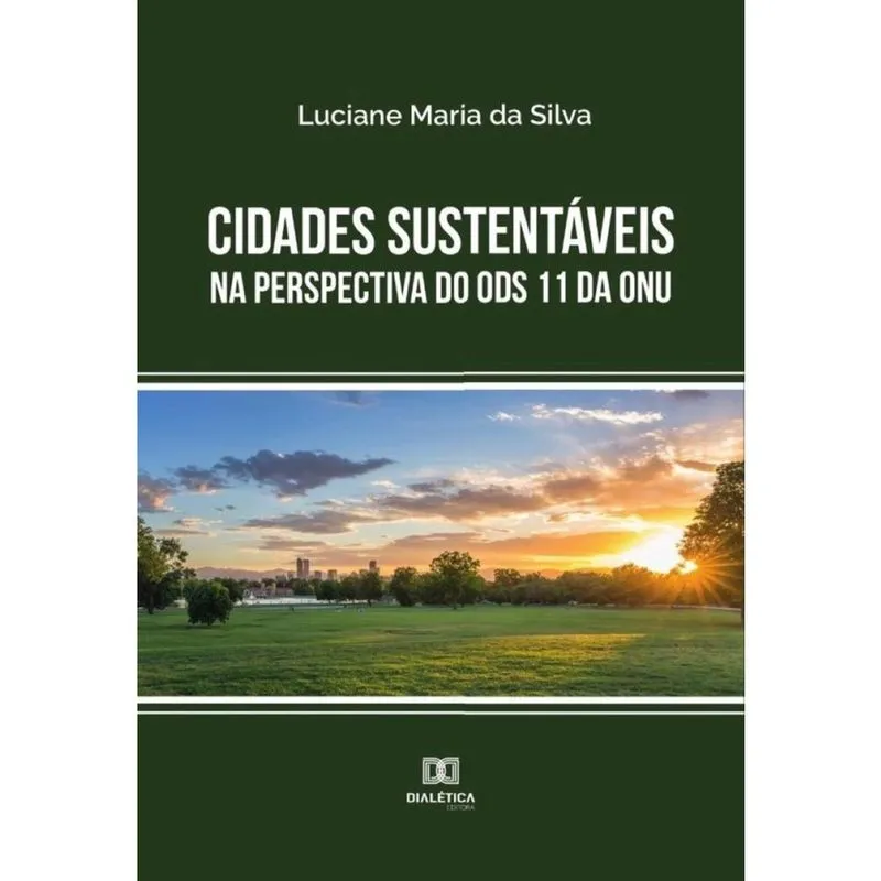 Cidades sustentáveis na perspectiva do ods 11 da ONU-Português