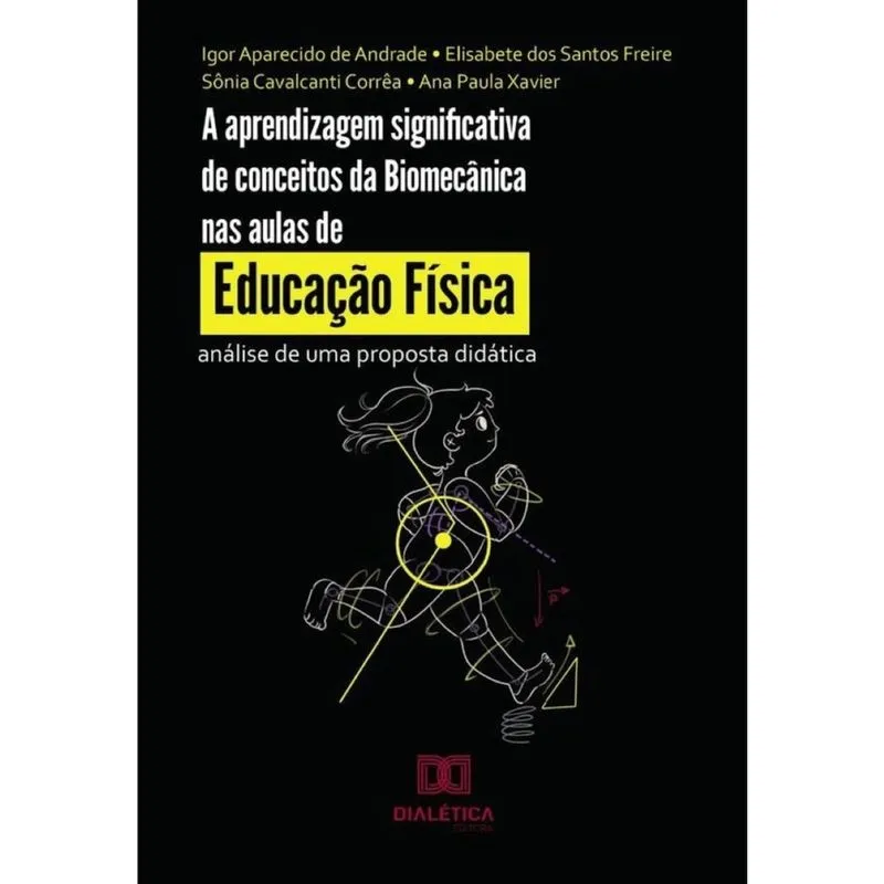 A aprendizagem significativa de conceitos da Biomecânica nas aulas de Educação Física - Português