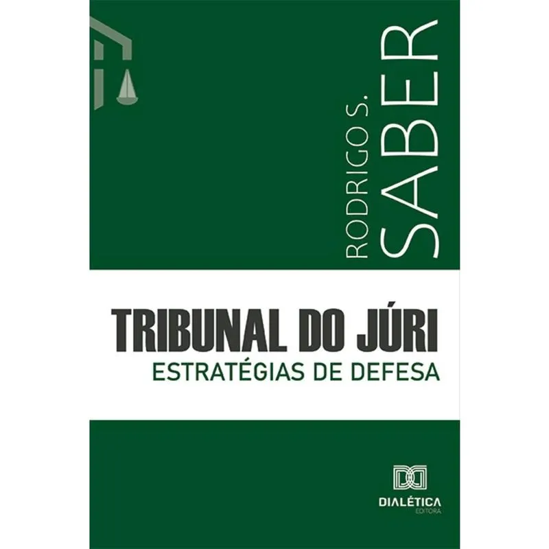 Tribunal do Júri - Estratégias de defesa