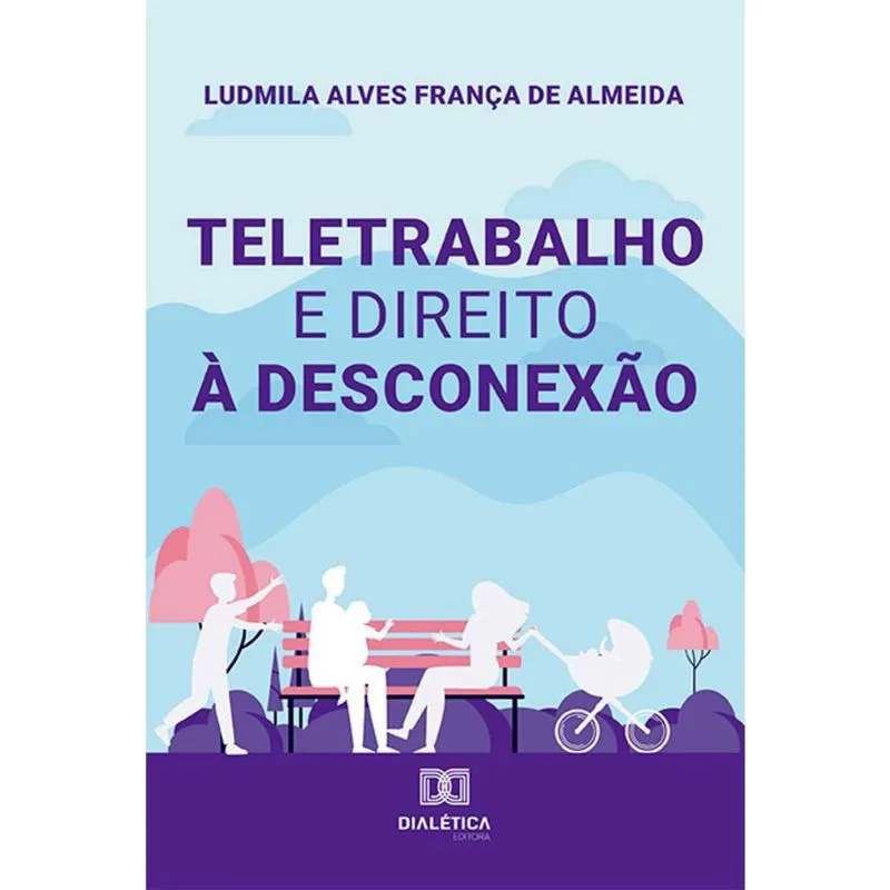 Teletrabalho e direito à desconexão