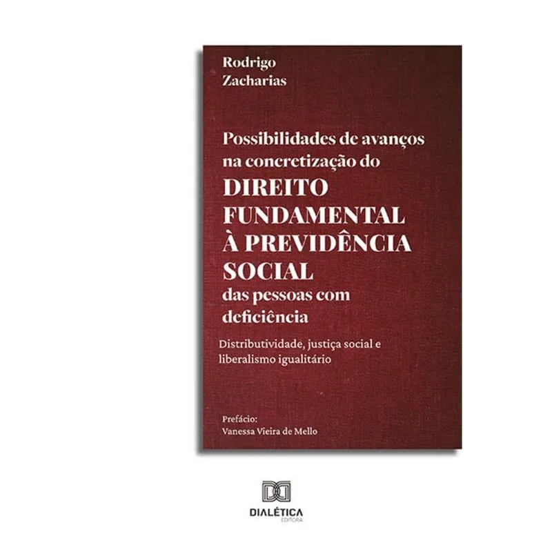 Possibilidades de avanços na concretização do direito fundamental à previdência social das pessoas com deficiência - Distributividade, justiça social
