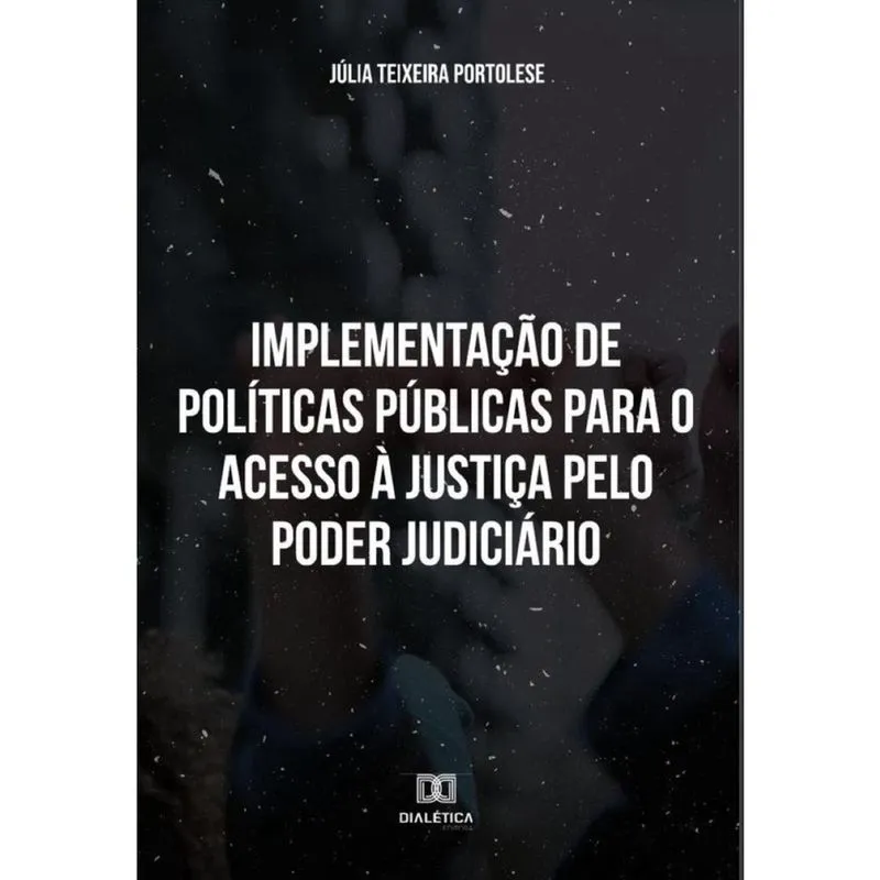 Implementação de Políticas Públicas para o Acesso à Justiça pelo Poder Judiciário-Português