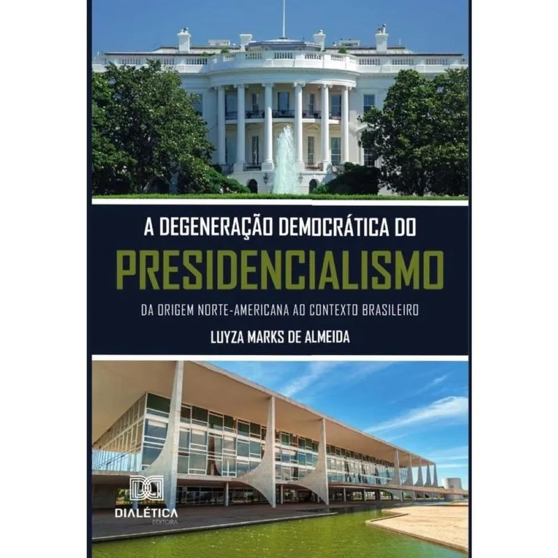 A degeneração democrática do presidencialismo - Português