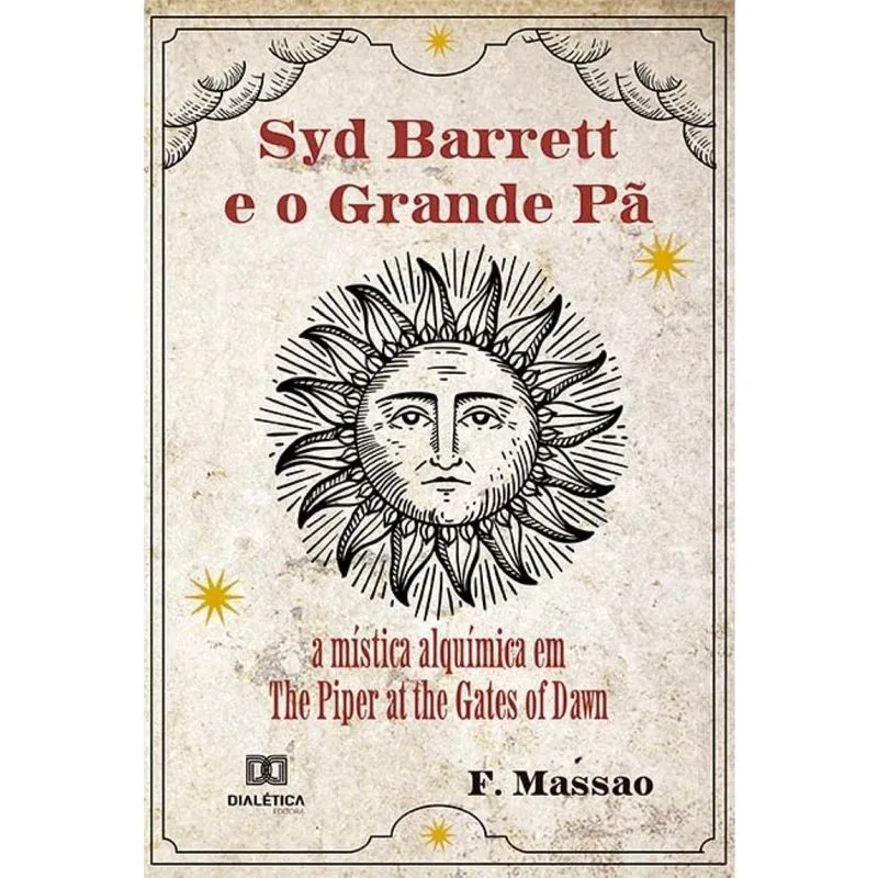 Syd Barrett e o Grande Pã - A mística alquímica em The Piper at the Gates of Dawn