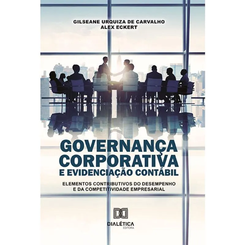 Governança Corporativa e Evidenciação Contábil - elementos contributivos do desempenho e da competitividade empresarial