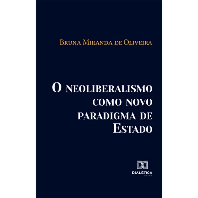 O neoliberalismo como novo paradigma de Estado