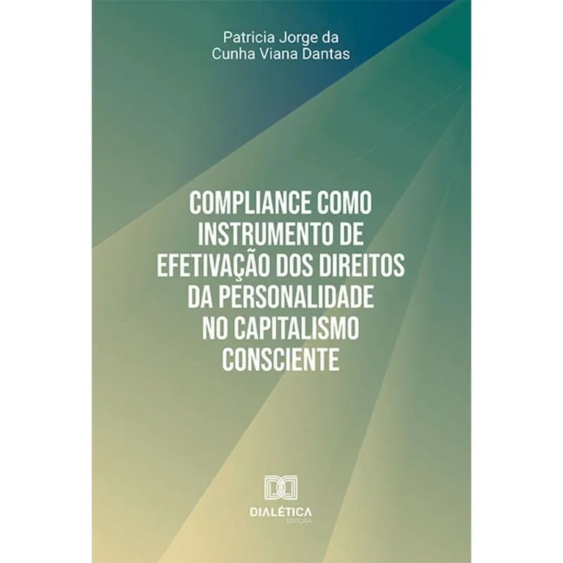 Compliance como instrumento de efetivação dos direitos da personalidade no Capitalismo Consciente
