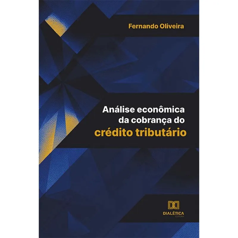 Análise econômica da cobrança do crédito tributário