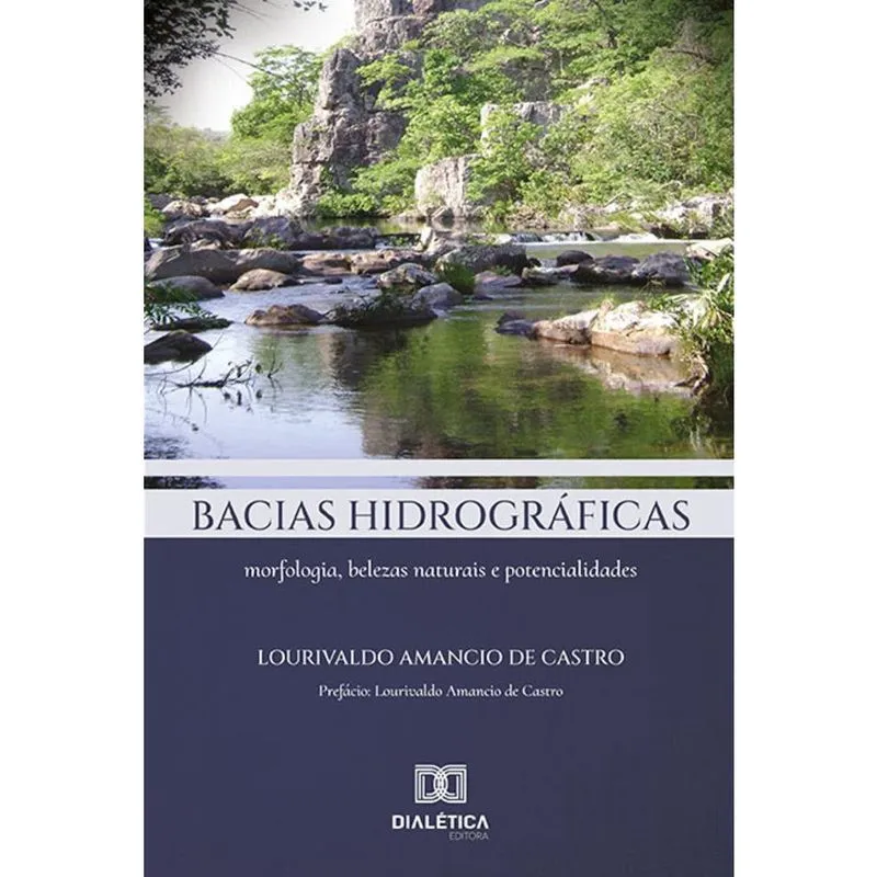 Bacias hidrográficas - Morfologia, belezas naturais e potencialidades