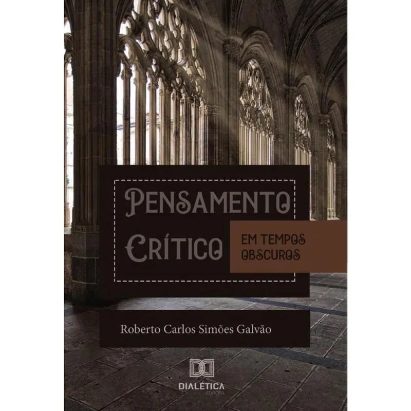Pensamento Crítico em Tempos Obscuros - Português
