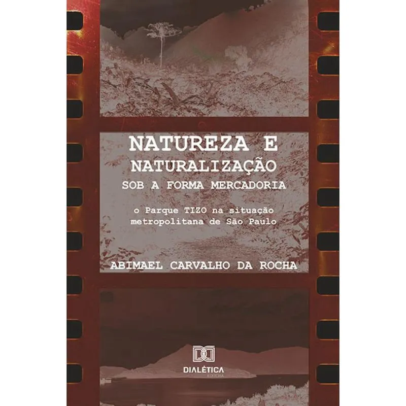 Natureza e naturalização sob a forma mercadoria - O Parque tizo na situação metropolitana de São Paulo