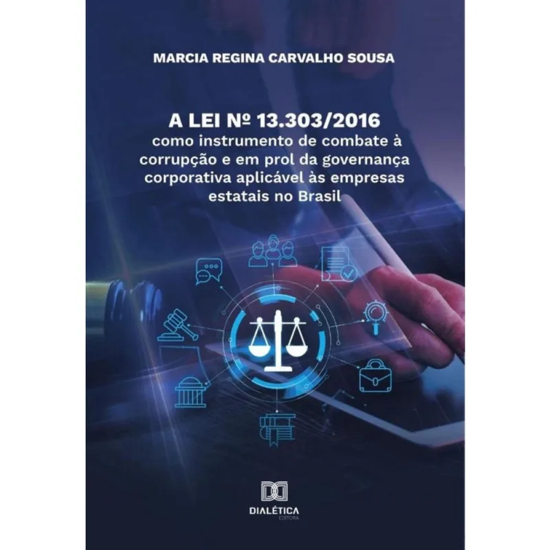 A Lei nº 13.303/2016 como instrumento de combate à corrupção e em prol da governança corporativa apl