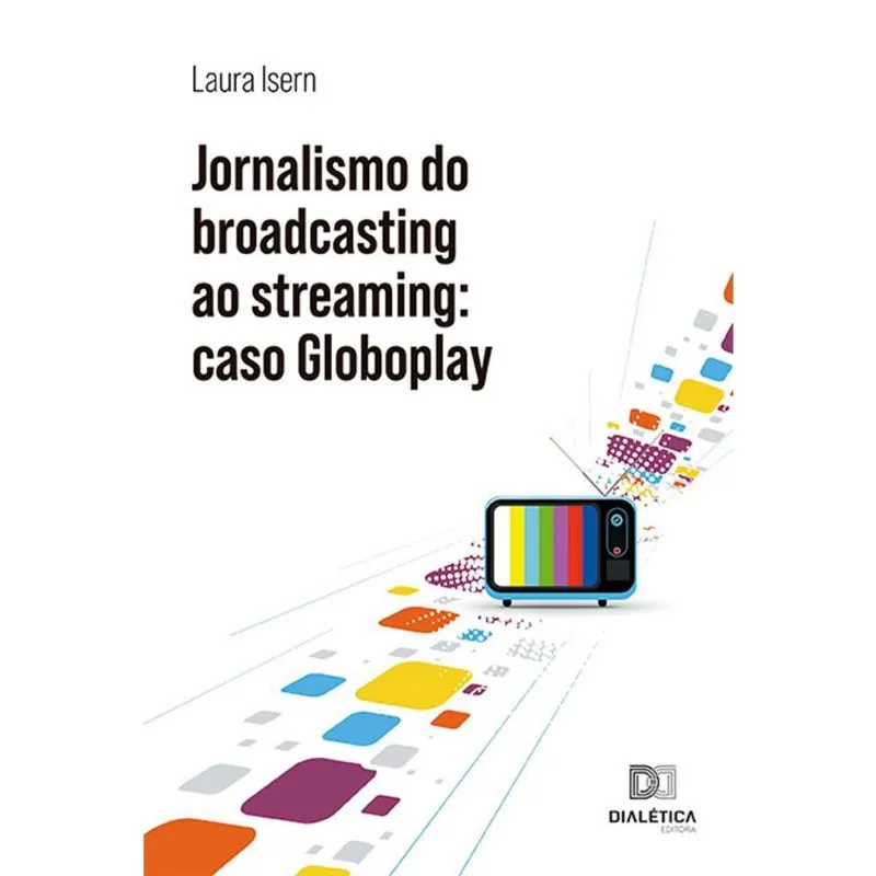 Jornalismo do broadcasting ao streaming - Caso Globoplay