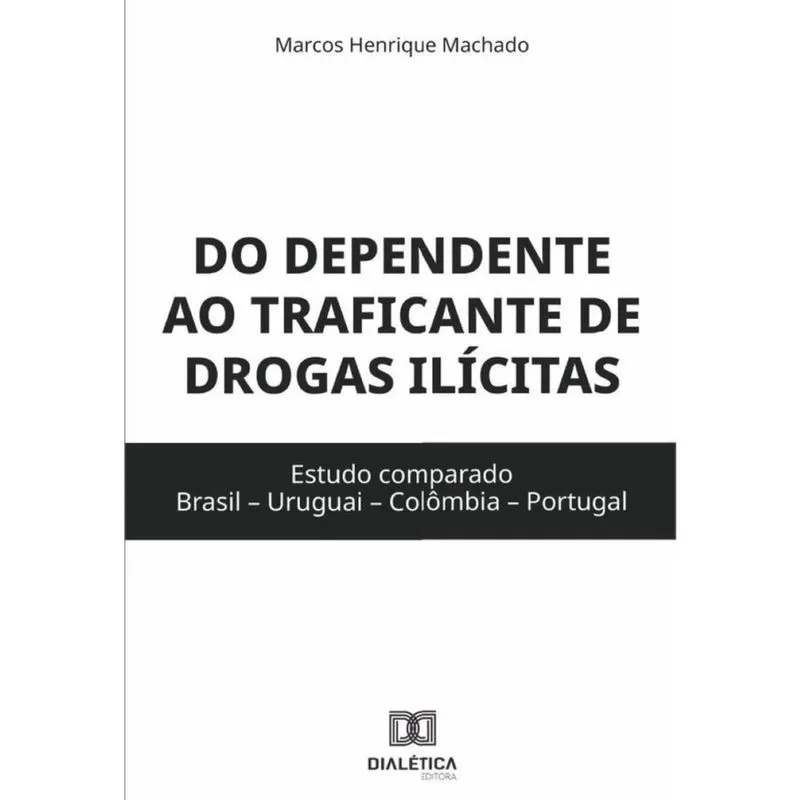 Do dependente ao traficante de drogas ilícitas-Português