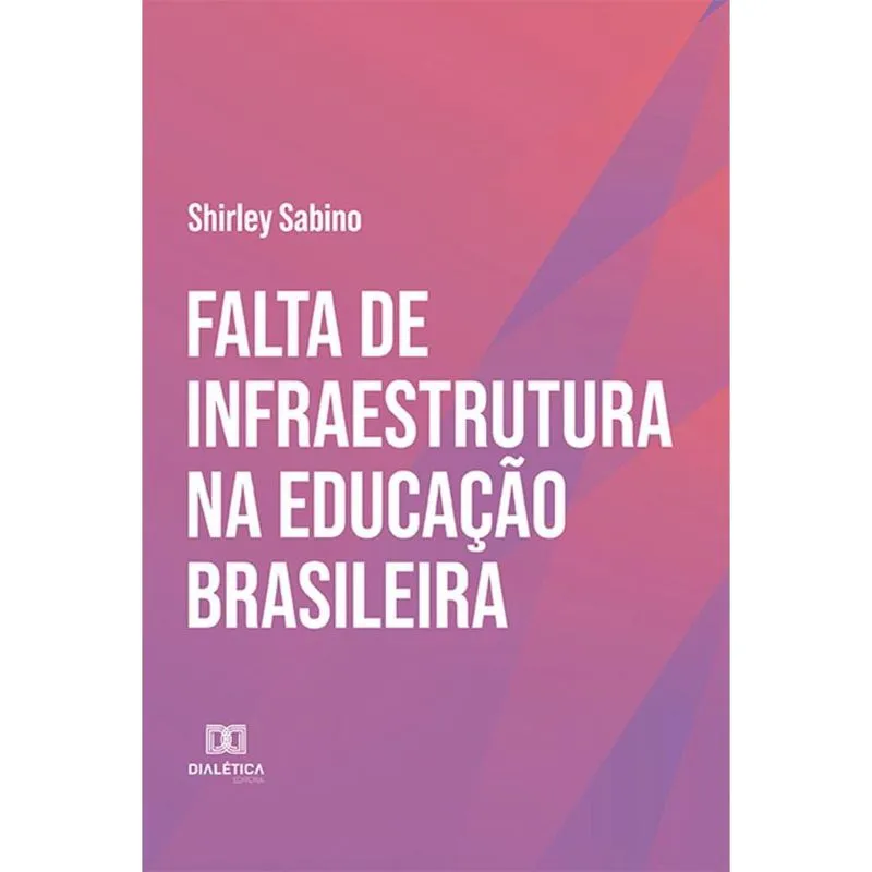 Falta de infraestrutura na educação brasileira