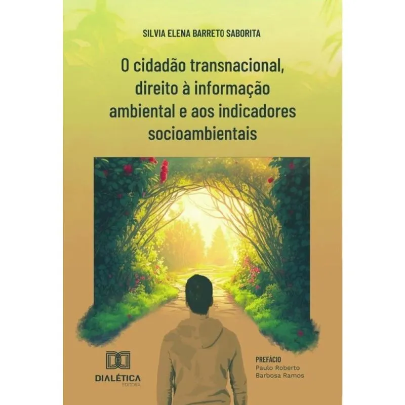 O Cidadão Transnacional, Direito à Informação Ambiental E Aos Indicadores Socioambientais - Portuguê