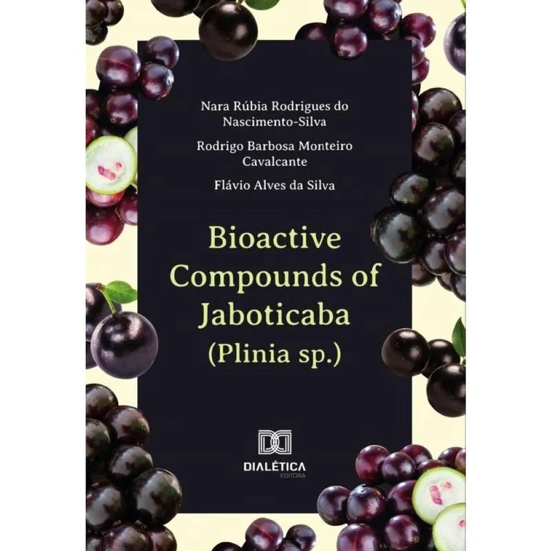 Bioactive Compounds Of Jaboticaba (Plinia Sp. ) - Inglês