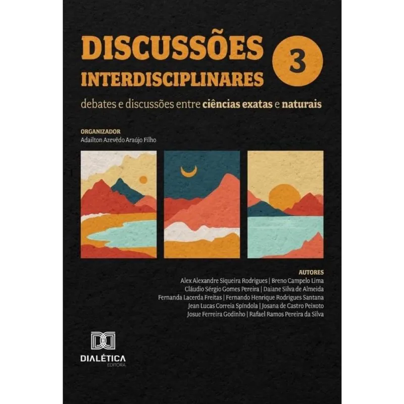 Discussões Interdisciplinares: Debates E Discussões Entre Ciências Exatas E Naturais - Português