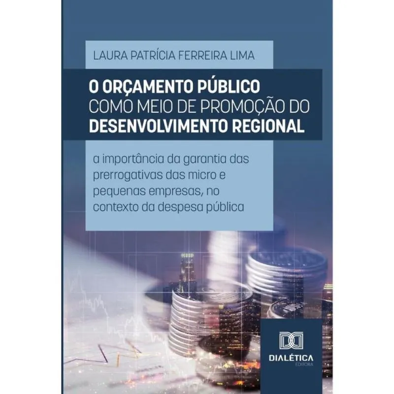 O Orçamento Público Como Meio De Promoção Do Desenvolvimento Regional - Português
