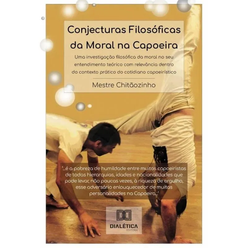 Conjecturas Filosóficas Da Moral Na Capoeira - Português