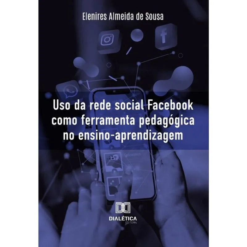 Uso Da Rede Social Facebook Como Ferramenta Pedagógica No Ensino-Aprendizagem - Português