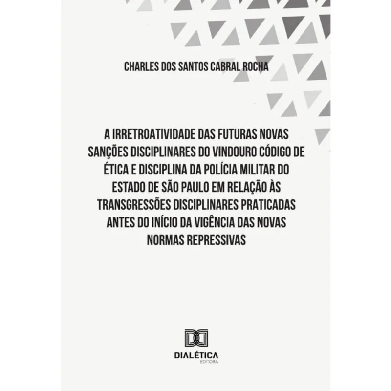 A Irretroatividade Das Futuras Novas Sanções Disciplinares Do Vindouro Código De Ética E Disciplina