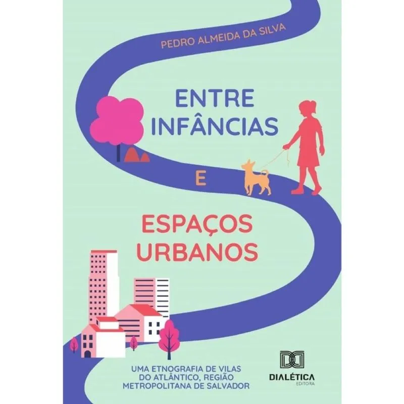 Entre Infâncias E Espaços Urbanos - Português