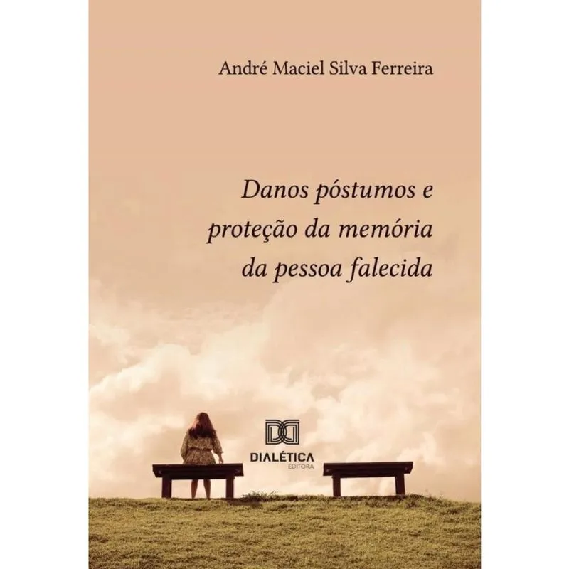 Danos Póstumos E Proteção Da Memória Da Pessoa Falecida - Português