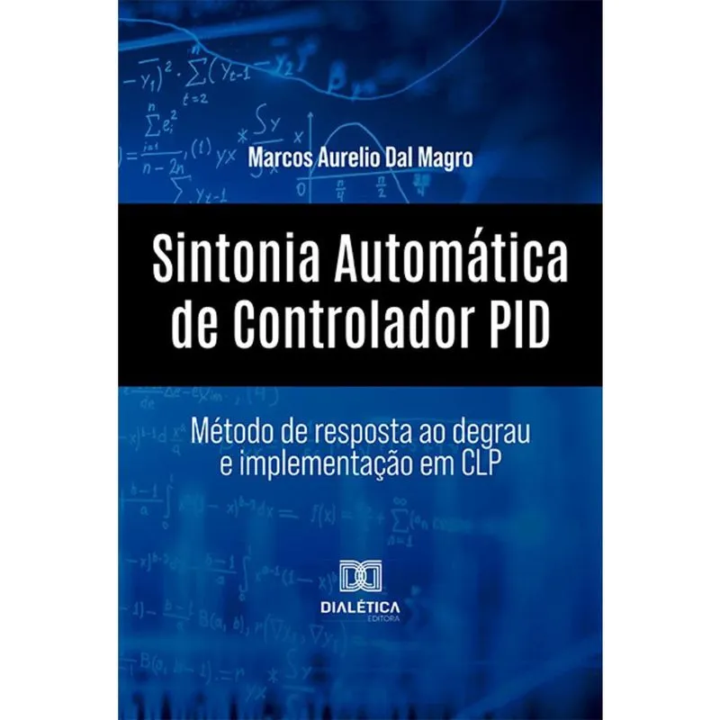 Sintonia Automática de Controlador pid - Método de resposta ao degrau e implementação em clp