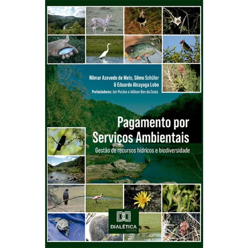 Pagamento por Serviços Ambientais: gestão de recursos hídricos e biodiversidade