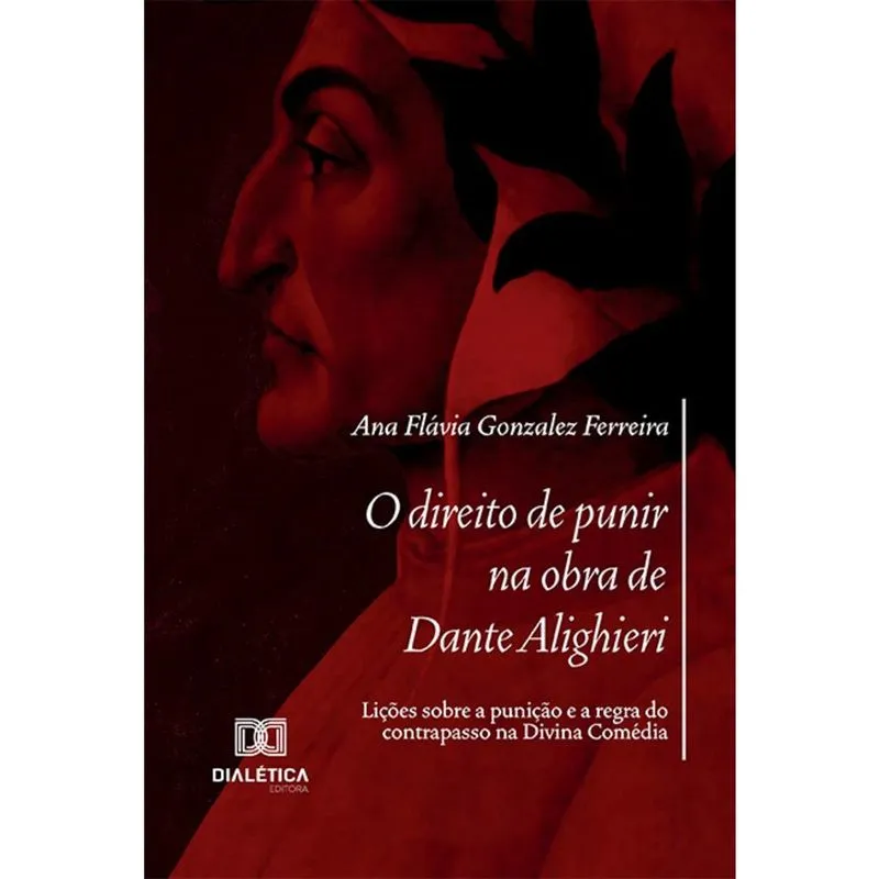 O direito de punir na obra de Dante Alighieri - Lições sobre a punição e a regra do contrapasso na Divina Comédia