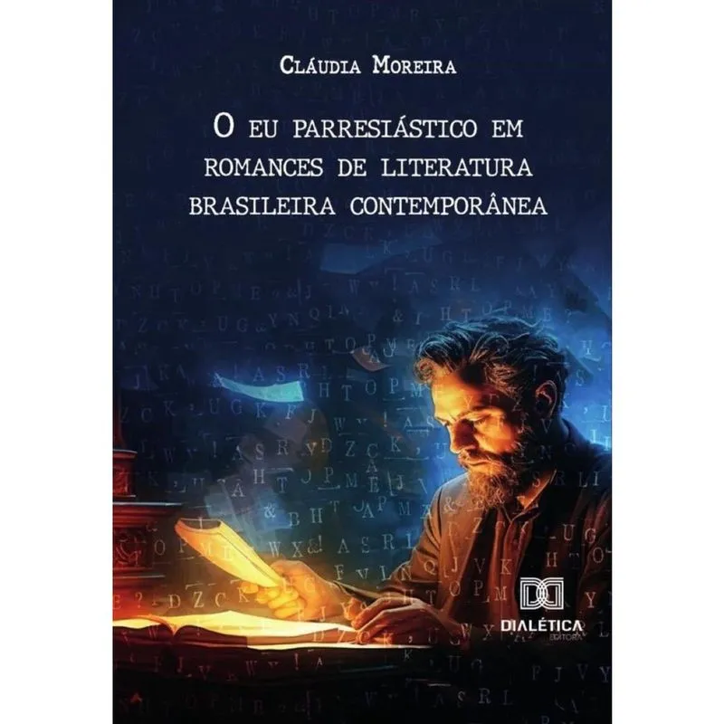 O Eu Parresiástico Em Romances De Literatura Brasileira Contemporânea - Português