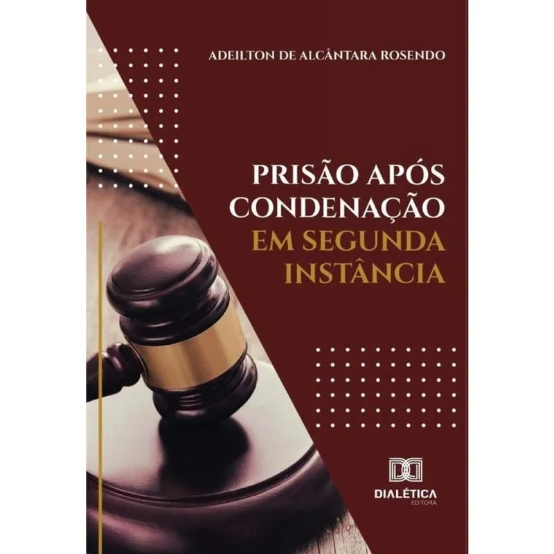 Prisão Após Condenação Em Segunda Instância - Português
