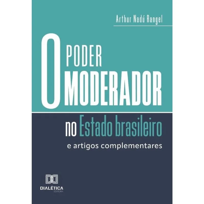 O Poder Moderador No Estado Brasileiro - Português