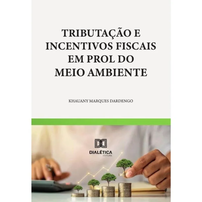 Tributação E Incentivos Fiscais Em Prol Do Meio Ambiente - Português