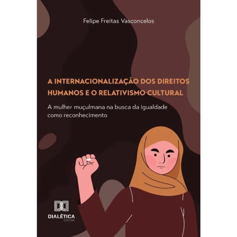 A Internacionalização Dos Direitos Humanos E O Relativismo Cultural - Português