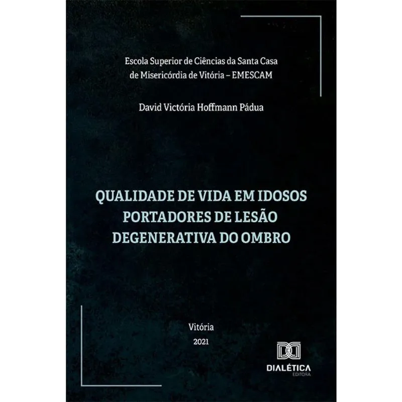 Qualidade de Vida em Idosos Portadores de Lesão Degenerativa do Ombro