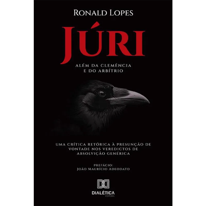 Júri - Além da clemência e do arbítrio: uma crítica retórica à presunção de vontade nos veredictos de absolvição genérica