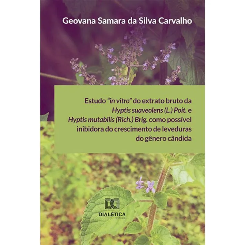 Estudo in vitro do extrato bruto da Hyptis suaveolens (l. ) Poit. e Hyptis mutabilis (Rich. ) Brig. como possível inibidora do crescimento de levedura