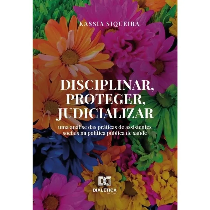 Disciplinar, Proteger, Judicializar - Português