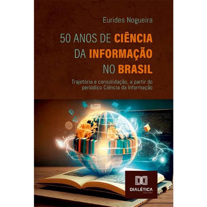 50 Anos de Ciência da Informação no Brasil: trajetória e consolidação, a partir do periódico Ciência da Informação